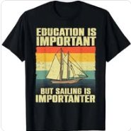 Connections Youth Sailing t-shirt: Education is Important but Sailing is Importanter